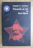 Filosofie si mit la Karl Marx - Robert C. Tucker, Curtea Veche, 2011, 318 pagini, Filosofie