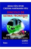 Dincolo de ultima frontiera - Mihai Fatu Efori