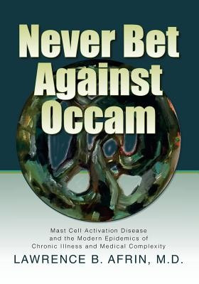 Never Bet Against OCCAM: Mast Cell Activation Disease and the Modern Epidemics of Chronic Illness and Medical Complexity foto