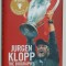 JURGEN KLOPP , THE BIOGRAPHY by ELMAR NEVELING , 2019