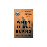 When It All Burns: Fighting Fire in a Transformed World