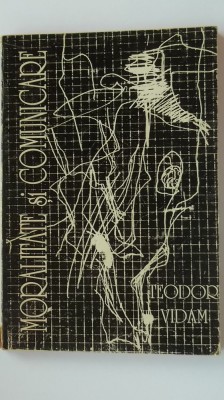 Teodor Vidam - Moralitate si comunicare foto