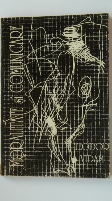 Teodor Vidam - Moralitate si comunicare