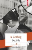 Roman Detaliile Ia Genberg Paperback Brosat Finalist Booker Prize 2024 Premiul August Polirom Beletristica