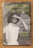 Necunoscuta din Tanger de Christine Mangan