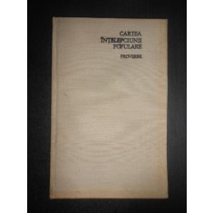 Ion Dodu Balan - Cartea intelepciunii populare. Proverbe (1974 editie cartonata)