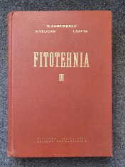 FITOTEHNIA - Zamfirescu, Velican, Safta (volumul III) foto