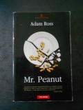 ADAM ROSS - Mr. PEANUT, Polirom