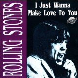 CD Rolling Stones &ndash; I Just Wanna Make Love To You (VG++)