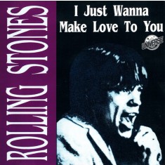 CD Rolling Stones &ndash; I Just Wanna Make Love To You (VG++)
