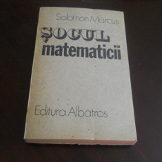 Socul Matematicii - Solomon Marcus ,1987 Carte Noua