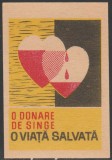 1968 Romania - Eticheta de chibrituri romanesti O donare de sange o salvare de viata