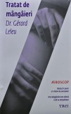 Tratat de mangaieri - Gerard Leleu - Carte Psihologie Intimitate Sexualitate - 2014 - Brosata - 284 Pagini