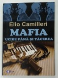 MAFIA UCIDE PANA SI TACEREA de ELIO CAMILLERI , 2013