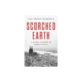 Scorched Earth: A Global History of World War II