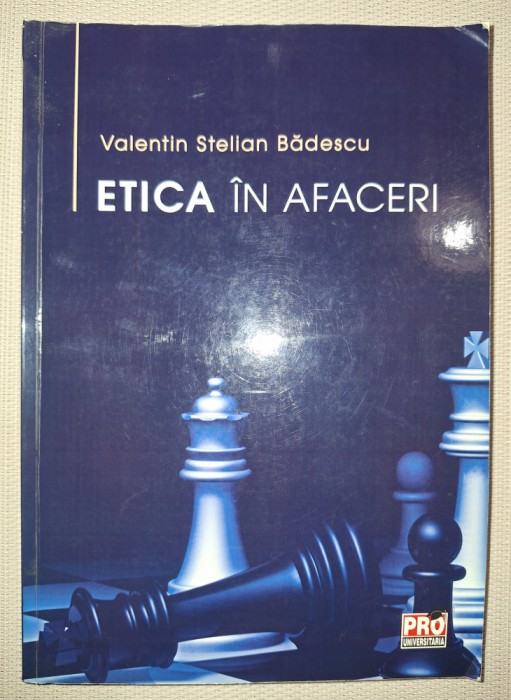 VALENTIN STELIAN BĂDESCU - ETICA IN AFACERI