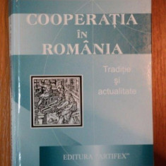 Cooperatia in Romania Traditie si actualitate Dan Cruceru, Dumitru Danga 700p
