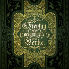 GUSTAV FREYTAG – GESAMMELTE WERKE - 22 DE VOLUME {1896-1897}