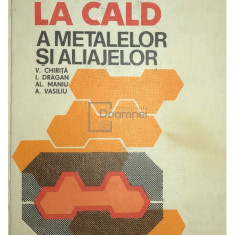 V. Chiriță - Matrițarea la cald a metalelor și aliajelor (editia 1979)