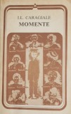 Momente - Ion Luca Caragiale - Carte Beletristica