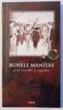 BUNELE MANIERE PRIN MAXIME SI CUGETARI de EUGEN MIHAESCU , 2008