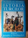 Istoria Turcilor - Mustafa Ali Mehmed, Editura Stiintifica 1976, Hardcover