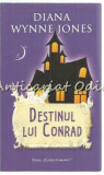 Destinul Lui Conrad - Diana Wynne Jones