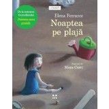 Noaptea pe plajă - Elena Ferrante