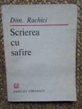 SCRIEREA CU SAFIRE - DIM. RACHICI