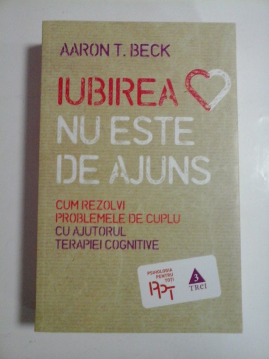 IUBIREA NU ESTE DE AJUNS - AARON T. BECK