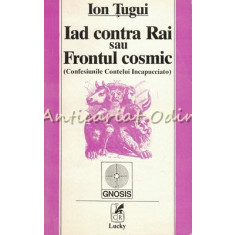 Iad Contra Rai Sau Frontul Cosmic - Ion Tugui