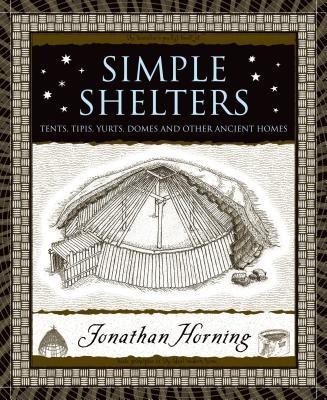 Simple Shelters: Tents, Tipis, Yurts, Domes and Other Ancient Homes foto