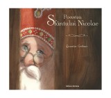 Povestea Sf&acirc;ntului Nicolae - Quentin Gr&eacute;ban