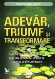 Adevar triumf si transformare
