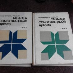 TASAREA CONSTRUCTIILOR. APLICATII - ALECSANDRU VAICUM VOL.1+2