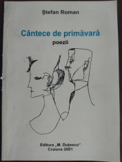 STEFAN ROMAN - CANTECE DE PRIMAVARA (POEZII, 1947) [prima editie, 2001]