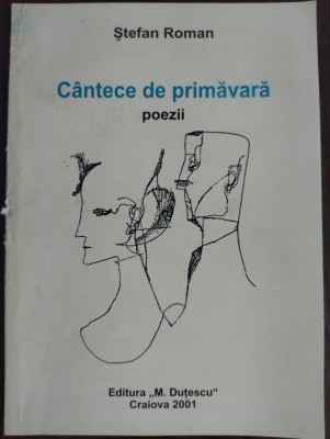 STEFAN ROMAN - CANTECE DE PRIMAVARA (POEZII, 1947) [prima editie, 2001] foto