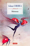 Buburuza - Paperback brosat - Liliana Corobca - Polirom