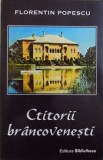 CTITORII BRANCOVENESTI , ED. A. - II - A de FLORENTIN POPESCU , 2004 ,