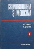 Cronobiologia si Medicina Vol. 2, Sub Redactia D. Steflea, Editura Medicala 1986, Carte Medicina, 380 pagini