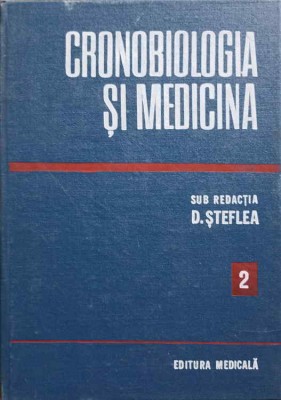 CRONOBIOLOGIA SI MEDICINA VOL.2-SUB REDACTIA D. STEFLEA-183175 foto