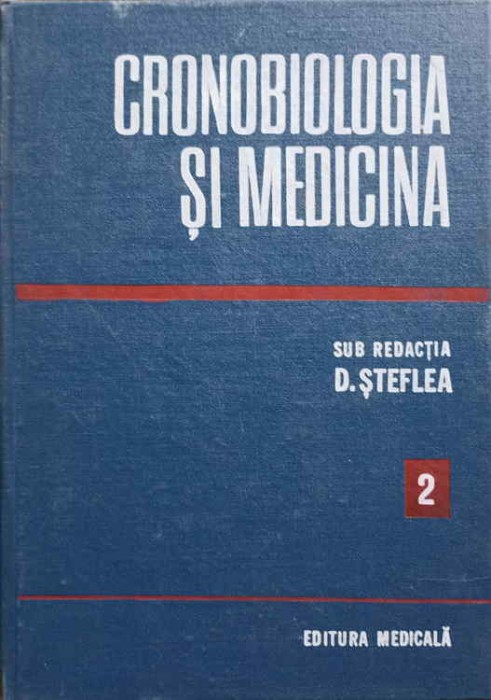 CRONOBIOLOGIA SI MEDICINA VOL.2-SUB REDACTIA D. STEFLEA-183175