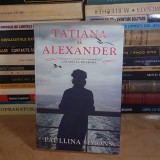 PAULLINA SIMONS - TATIANA SI ALEXANDER ( ROMAN ) , 2018 *