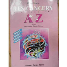 Les Cancers Dictionnaire De La A La Z - Bernard Hoerni , 02002472