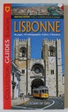 LISBONNE , GUIDE , 96 PAGES , 147 PHOTOGRAPHIES , 4 PLANS , 7 ITINERAIRES , ANII &#039;2000