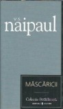 Mascaricii - V. S. Naipaul Roman Literatura Clasica Editura Univers Coperta Cartonata An 2007 Proza