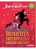 Bunicuta Hotomana Loveste Din Nou!, David Walliams - Editura Art