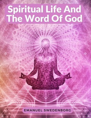 Spiritual Life And The Word Of God