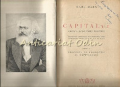 Capitalul. Critica Economiei Politice I - Karl Marx foto