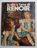 LA VITA E L &#039;ARTE DI RENOIR di PIERA CALLEGARI , 1975